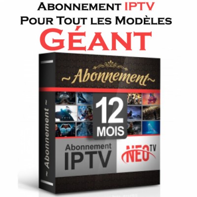 RENOUVELLEMENT ABONNEMENT 12 MOIS iPTV POUR TOUS LES MODÈLES Géant